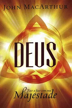 Livro Deus. Face a Face com Sua Majestade - Resumo, Resenha, PDF, etc.