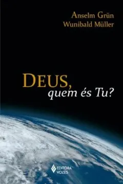 Livro Deus, Quem És Tu? - Resumo, Resenha, PDF, etc.