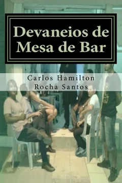 Livro Devaneios de Mesa de Bar: Cronicas Para Quem Nao Leva a Vida a Serio - Resumo, Resenha, PDF, etc.