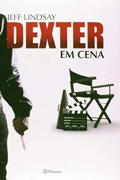 Livro Dexter em Cena - Resumo, Resenha, PDF, etc.