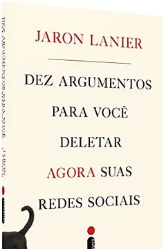 Livro Dez argumentos para você deletar agora suas redes sociais - Resumo, Resenha, PDF, etc.