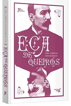 Livro Dez Contos Escolhidos de Eça de Queirós - Resumo, Resenha, PDF, etc.