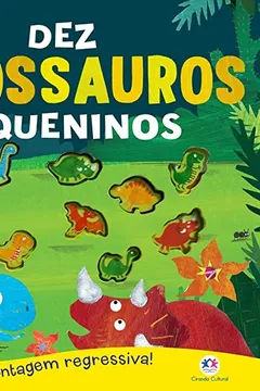 Livro Dez dinossauros pequeninos: faça uma contagem regressiva! - Resumo, Resenha, PDF, etc.