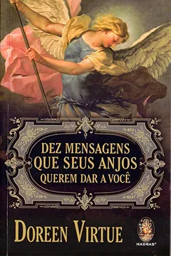 Livro Dez Mensagens que Seus Anjos Querem Dar a Você - Resumo, Resenha, PDF, etc.