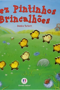 Livro Dez Pintinhos Brincalhoes - Resumo, Resenha, PDF, etc.