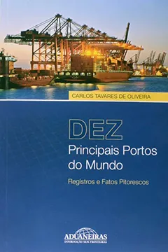 Livro Dez, Principais Portos Do Mundo - Registros E Fatos Pitorescos - Resumo, Resenha, PDF, etc.