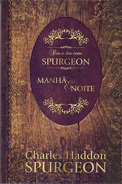 Livro Dia a Dia com Spurgeon. Presente - Letra Grande - Resumo, Resenha, PDF, etc.