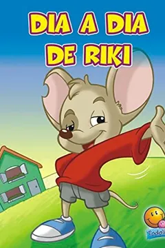 Livro Dia a Dia de Riki. Riki e Sua Turma! - Resumo, Resenha, PDF, etc.