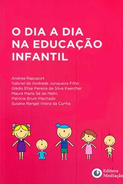 Livro Dia A Dia Na Educacao Infantil, O - Resumo, Resenha, PDF, etc.