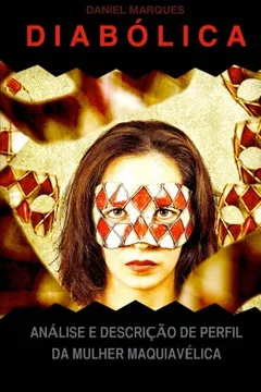 Livro Diabolica: Analise E Descricao de Perfil Da Mulher Maquiavelica - Resumo, Resenha, PDF, etc.