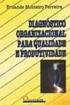 Livro Diagnostico Organizacional Para Qualidade E Produtividade - Resumo, Resenha, PDF, etc.