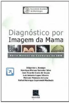 Livro Diagnostico por Imagem da Mama - Série Manual de Condutas SBM - Resumo, Resenha, PDF, etc.