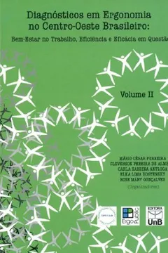 Livro Diagnósticos Em Ergonomia No Centro. Oeste Brasileiro - Volume 2. Bem-estar No Trabalho - Resumo, Resenha, PDF, etc.