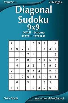 Livro Diagonal Sudoku 9x9 - Dificil Ao Extremo - Volume 6 - 276 Jogos - Resumo, Resenha, PDF, etc.