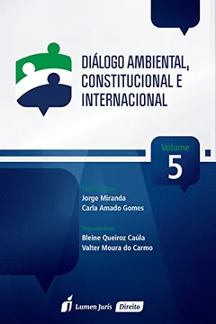 Livro Diálogo Ambiental, Constitucional e Internacional - Volume 5 - Resumo, Resenha, PDF, etc.