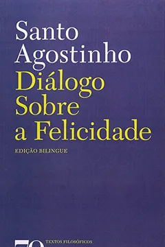 Livro Dialogo Sobre a Felicidade - Resumo, Resenha, PDF, etc.