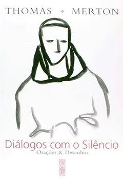 Livro Diálogos Com O Silêncio - Resumo, Resenha, PDF, etc.