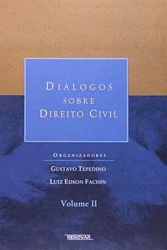 Livro Dialogos Sobre Direito Civil - Volume II - Resumo, Resenha, PDF, etc.