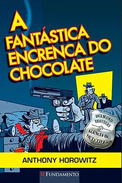 Livro Diamond Brothers 1. A Fantástica Encrenca do Chocolate - Resumo, Resenha, PDF, etc.