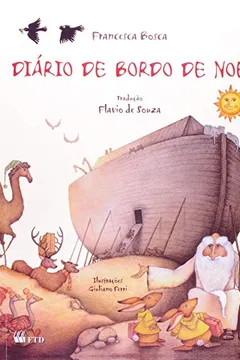 Livro Diário de Bordo de Noé - Resumo, Resenha, PDF, etc.