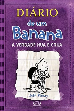 Livro Diário de Um Banana 5. A Verdade Nua e Crua - Resumo, Resenha, PDF, etc.