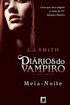 Livro Diários do Vampiro. O Retorno. Meia-Noite - Volume 3 - Resumo, Resenha, PDF, etc.