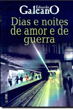 Livro Dias E Noites De Amor E De Guerra - Coleção L&PM Pocket - Resumo, Resenha, PDF, etc.