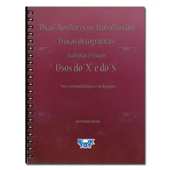 Livro Dicas Auxiliares No Trabalho Com Trocas Ortográficas: Auditivas E Visuais - Usos DoX E DoS - Resumo, Resenha, PDF, etc.