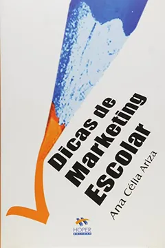 Livro Dicas De Marketing Escolar - Resumo, Resenha, PDF, etc.