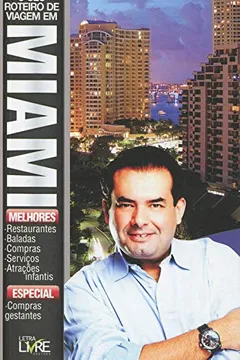Livro Dicas do Jota. O Seu Roteiro de Viagem em Miami - Resumo, Resenha, PDF, etc.