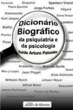 Livro Dicionário Biográfico da Psiquiatria e da Psicologia - Resumo, Resenha, PDF, etc.