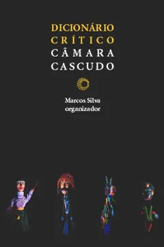 Livro Dicionário Crítico Câmara Cascudo - Resumo, Resenha, PDF, etc.