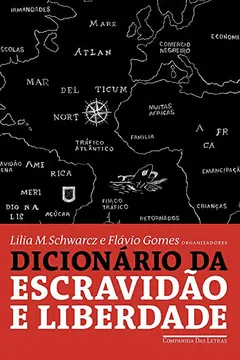 Livro Dicionário da Escravidão e Liberdade. 50 Textos Críticos - Resumo, Resenha, PDF, etc.