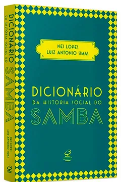 Livro Dicionário da História Social do Samba - Resumo, Resenha, PDF, etc.
