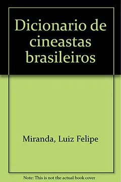 Livro Dicionario De Cineastas Brasileiros (Portuguese Edition) - Resumo, Resenha, PDF, etc.