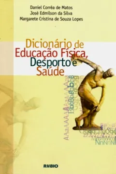 Capa do livro Dicionário De Educação Física, Desporto E Saúde