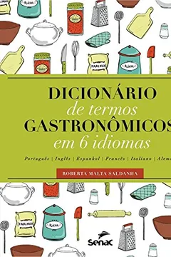 Capa do livro Dicionário de Termos Gastronômicos em 6 Idiomas. Português, Inglês, Espanhol, Francês, Italiano, Alemão