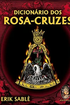 Livro Dicionário dos Rosa Cruzes - Resumo, Resenha, PDF, etc.