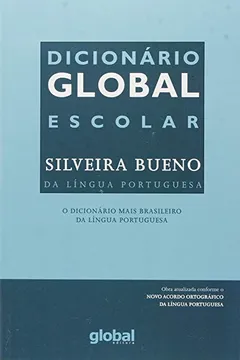 Livro Dicionário Global Escolar Silveira Bueno da Língua Portuguesa - Resumo, Resenha, PDF, etc.
