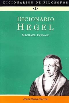 Livro Dicionário Hegel. Coleção Dicionários de Filósofos - Resumo, Resenha, PDF, etc.