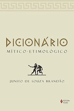 Livro Dicionário Mítico. Etimológico da Mitologia Grega - Resumo, Resenha, PDF, etc.