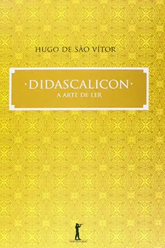 Livro Didascalicon. A Arte de Ler - Resumo, Resenha, PDF, etc.