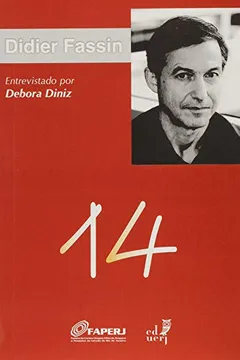 Livro Didier Fassin Entrevistado por Debora Diniz - Resumo, Resenha, PDF, etc.