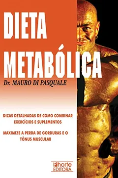 Capa do livro Dieta Metabólica. A Dieta Revolucionária que Acaba com os Mitos Sobre Carboidratos e Gorduras
