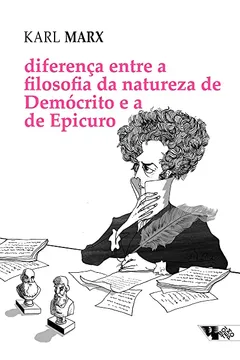 Livro Diferença Entre a Filosofia da Natureza de Demócrito e a de Epicuro - Resumo, Resenha, PDF, etc.