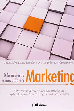 Livro Diferenciação e Inovação em Marketing - Resumo, Resenha, PDF, etc.
