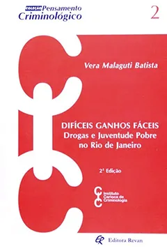 Livro Difíceis Ganhos Fáceis - Drogas E Juventude Pobre No Rio De Janeiro - Volume 2 - Resumo, Resenha, PDF, etc.
