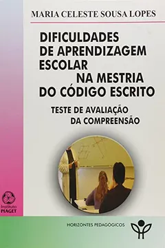 Livro Dificuldades de Aprendizagem Escolar na Mestria da Código Escrito - Resumo, Resenha, PDF, etc.
