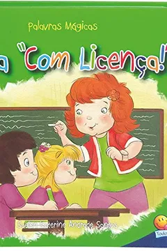 Livro Diga "Com Licença!" - Coleção Palavras Mágicas II - Resumo, Resenha, PDF, etc.