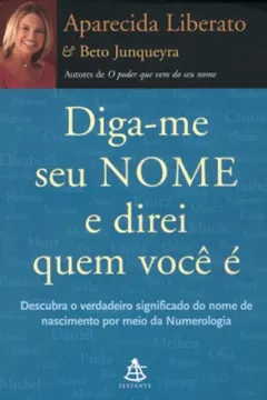 Livro Diga-Me Seu Nome E Direi Quem Você É - Resumo, Resenha, PDF, etc.